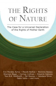 The Rights of Nature: The Case for a Universal Declaration of the Rights of Mother Earth